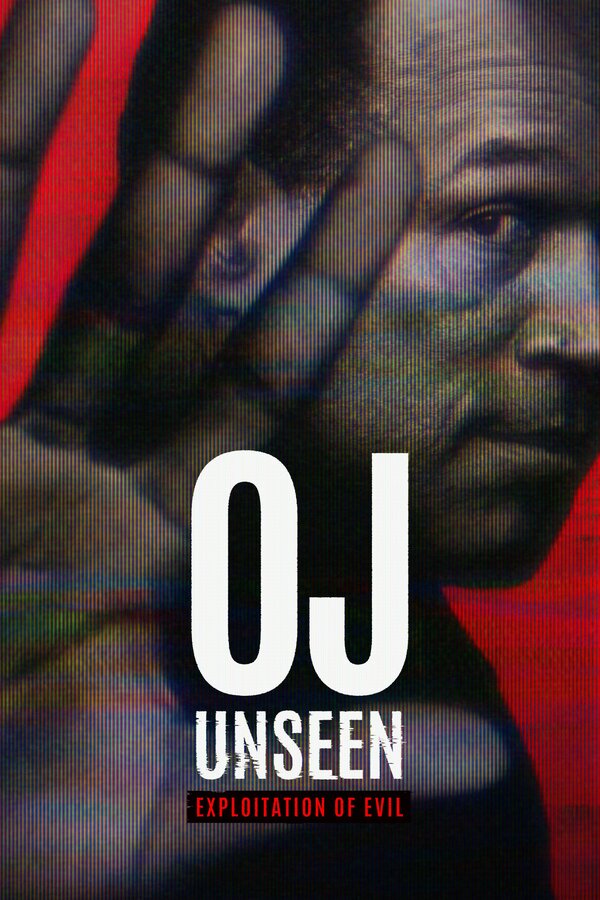 OJ Unseen: Exploitation of Evil
